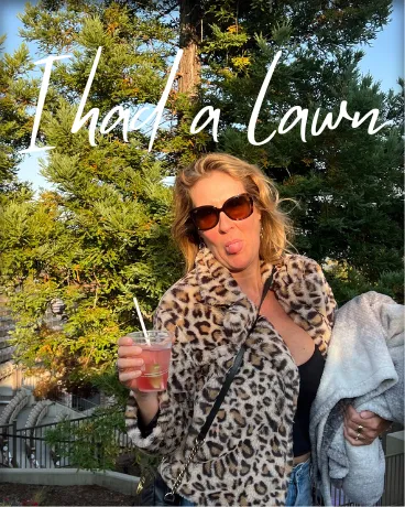 Kenda in sunglasses and a leopard coat sticking her tongue out, with the words I had a lawn written over the trees
